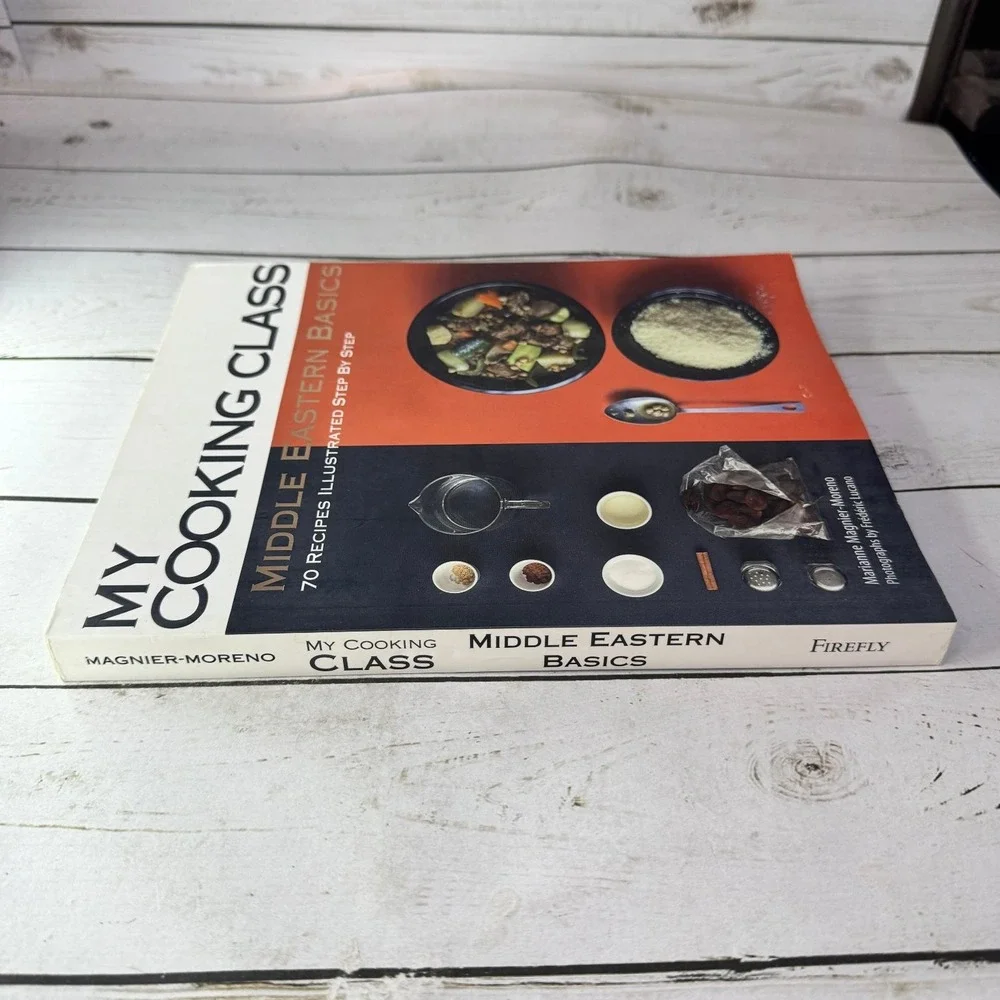 My Cooking Class Middle Eastern Basics Magnier-Moreno 2010 1st Printing Cookbook